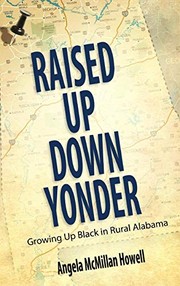 Cover of Raised Up Down Yonder by Angela McMillan Howell