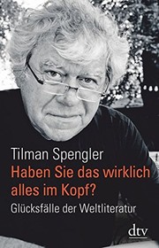 Front cover of Haben Sie das wirklich alles im Kopf? by Tilman Spengler