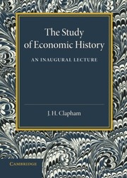 Front cover of The study of economic history by John Clapham