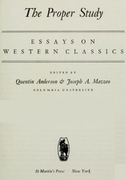 Cover of The proper study by Quentin Anderson