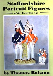 Cover of Staffordshire portrait figures of the Victorian age by Thomas Balston