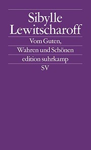 Cover of Vom Guten, Wahren und Schönen by Sibylle Lewitscharoff