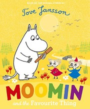 Front cover of Moomin and the Favourite Thing by Tove Jansson