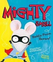 Cover of Mighty Small by Timothy Knapman