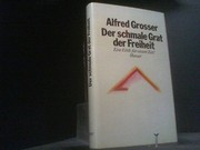 Front cover of Der schmale Grat der Freiheit by Grosser, Alfred