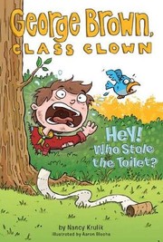 Front cover of Hey! Who Stole the Toilet? by Nancy E. Krulik
