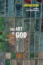 Front cover of The Art of God by Jimi Calhoun