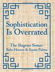 Front cover of Sophistication Is Overrated by Susan Palma