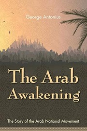 Front cover of The Arab awakening by George Antonius
