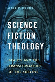 Front cover of Science Fiction Theology by Alan P. R. Gregory