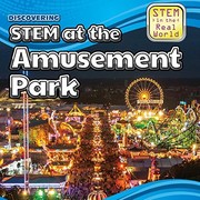 Front cover of Discovering STEM at the Amusement Park by Cynthia Roby