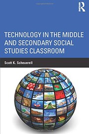 Front cover of Technology in the Middle and Secondary Social Studies Classroom by Scott K. Scheuerell