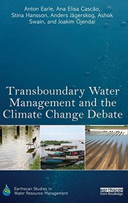 Front cover of Transboundary Water Management and the Climate Change Debate by Anton Earle