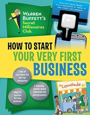 Front cover of How to Start Your Very First Business by The Creators of Warren Buffett's Secret Millionaires Club