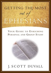 Cover of Getting the Most Out of Ephesians by J. Scott Duvall