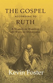 Front cover of The Gospel According to Ruth by Kevin Foster