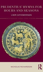Front cover of Prudentius' Hymns for Hours and Seasons by Nicholas Richardson
