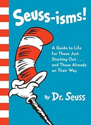 Front cover of Seuss-isms! A Guide to Life for Those Just Starting Out...and Those Already on Their Way by Dr. Seuss