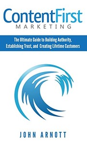 Cover of Content First Marketing by John Arnott