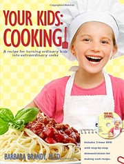 Front cover of Your Kids : Cooking! by Barbara Brandt M.ED.