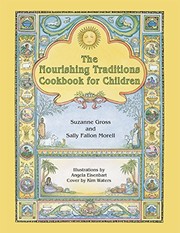 Front cover of The Nourishing Traditions Cookbook for Children by Suzanne Gross