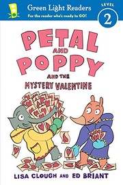 Front cover of Petal and Poppy and the Mystery Valentine by Lisa Clough