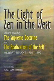 Front cover of LIGHT OF ZEN IN THE WEST: INCORPORATING THE SUPREME DOCTRINE AND THE REALIZATION OF THE SELF by BENOIT, HUBERT, 1904-1992.