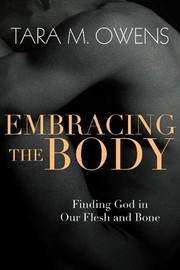 Front cover of Embracing the Body by Tara M. Owens