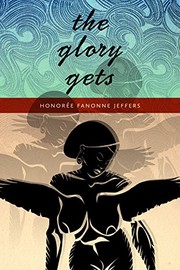 Cover of The Glory Gets by Honorée Fanonne Jeffers
