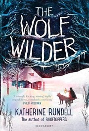 Front cover of The wolf wilder by Katherine Rundell