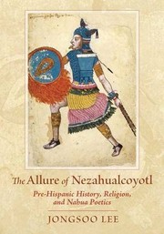 Front cover of The Allure of Nezahualcoyotl by Jongsoo Lee