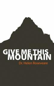 Front cover of Give me this mountain by Helen Roseveare