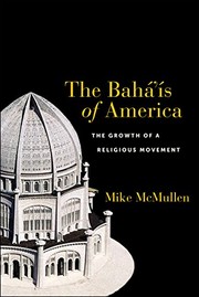 Front cover of The Bahá'ís of America by Mike McMullen