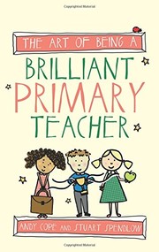 Cover of The Art of Being a Brilliant Primary Teacher by Andy Cope