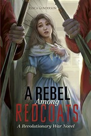 Cover of A Rebel Among Redcoats by Jessica Sarah Gunderson