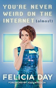 Front cover of You're Never Weird on the Internet by Felicia Day