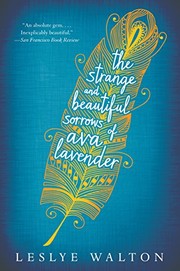 Front cover of The Strange and Beautiful Sorrows of Ava Lavender by Leslye Walton