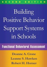 Cover of Building Positive Behavior Support Systems in Schools, Second Edition by Deanne A. Crone