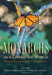 Front cover of Monarchs in a Changing World by Karen S. Oberhauser