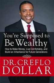 Front cover of You're Supposed to Be Wealthy by Creflo Dollar