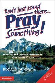Cover of Don't Just Stand There, Pray Something by Ronald Dunn