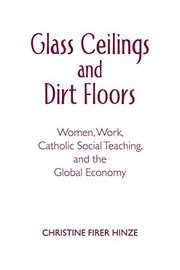 Front cover of Glass Ceilings and Dirt Floors by Christine Firer Hinze