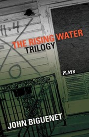 Front cover of The Rising Water Trilogy by John Biguenet