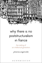 Front cover of Why There Is No Poststructuralism in France by Johannes Angermuller
