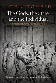 Front cover of The Gods, the State, and the Individual by John Scheid