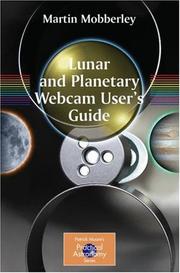 Front cover of Lunar and Planetary Webcam User's Guide (Patrick Moore's Practical Astronomy Series) by Martin Mobberley