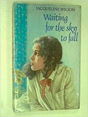 Front cover of Waiting for the sky to fall by Jacqueline Wilson