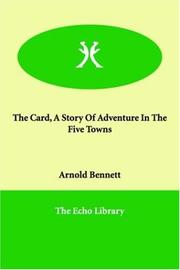 Cover of The Card, A Story Of Adventure In The Five Towns by Arnold Bennett