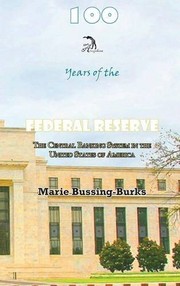 Cover of 100 years of the Federal Reserve by Marie Bussing-Burks