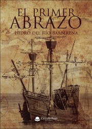Front cover of El primer abrazo by Isidro del Río Barberena